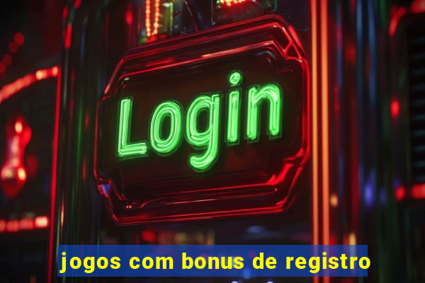 jogos com bonus de registro